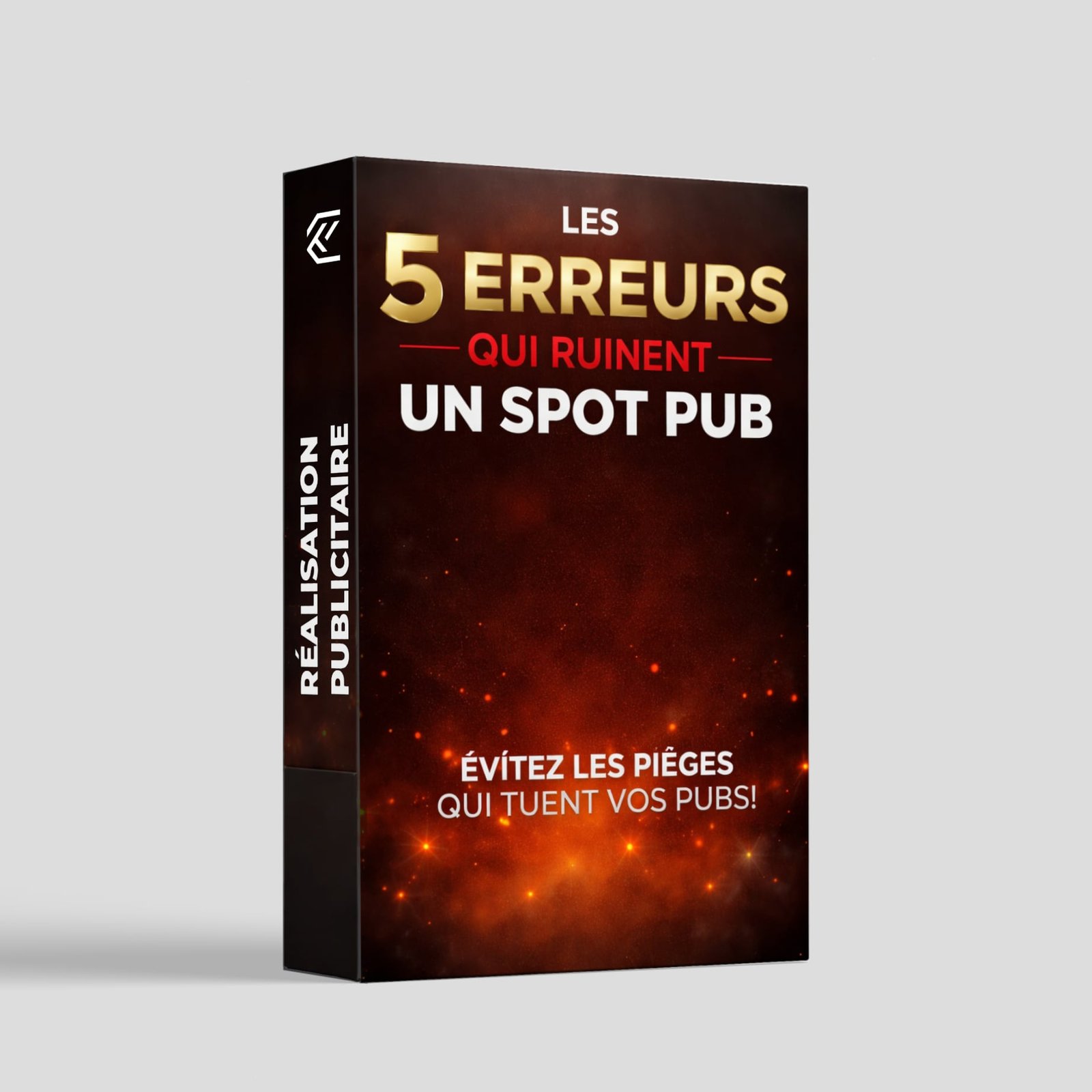 Les 5 erreurs qui ruinent un spot pub - Guide gratuit